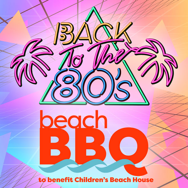 Beach BBQ Back to the 80’s - Children’s Beach House